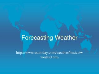 Forecasting Weather