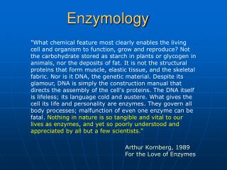 Enzymology