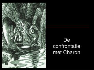 De confrontatie met Charon