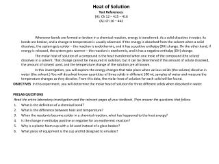 Heat of Solution Text References: (H): Ch 12 – 415 – 416 (A): Ch 16 – 442