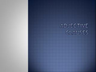 Adjective Clauses