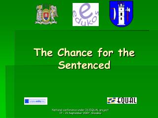 The Chance for the Sentenced