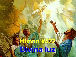 Himno #422 Divina luz