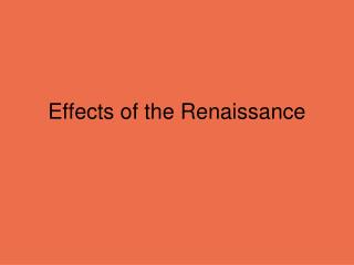 Effects of the Renaissance