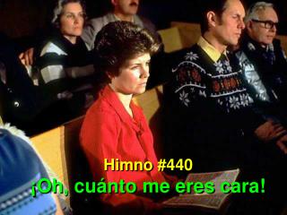 Himno #440 ¡Oh, cuánto me eres cara!