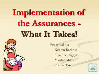 Implementation of the Assurances - What It Takes!