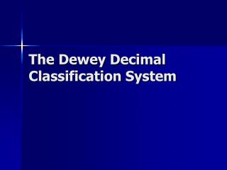 The Dewey Decimal Classification System