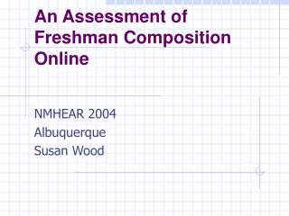 An Assessment of Freshman Composition Online