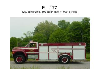 E – 177 1250 gpm Pump / 500 gallon Tank / 1,000’ 5” Hose