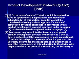 Product Development Protocol (f)(1&amp;2) [PDP]