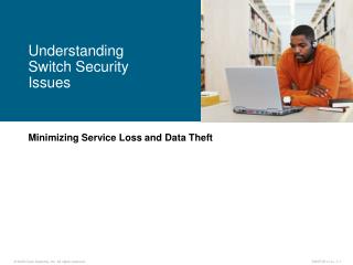 Minimizing Service Loss and Data Theft