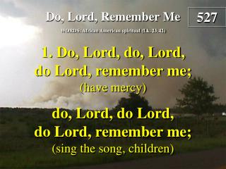 Do, Lord, Remember Me (Verse 1)