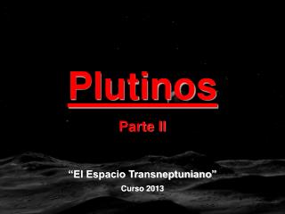 Plutinos