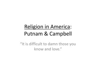 Religion in America : Putnam &amp; Campbell