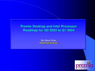 Premio Desktop and Intel Processor Roadmap for Q2/2003