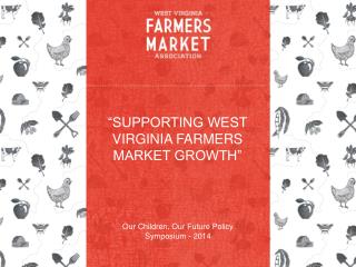 “Supporting West Virginia Farmers Market Growth”