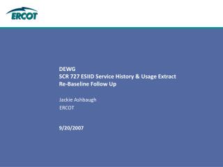 DEWG SCR 727 ESIID Service History & Usage Extract Re-Baseline Follow Up