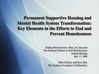 Ending Homelessness: Plan, Act, Succeed The National Alliance to End Homelessness Annual Meeting