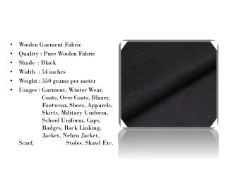 Woolen Garment Fabric Quality : Pure Woolen Fabric Shade : Black Width : 54 inches