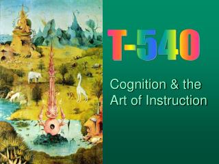Cognition &amp; the Art of Instruction