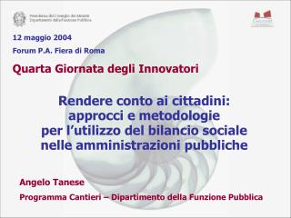 12 maggio 2004 Forum P.A. Fiera di Roma Quarta Giornata degli Innovatori