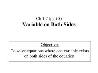 Ch 1.7 (part 5) Variable on Both Sides