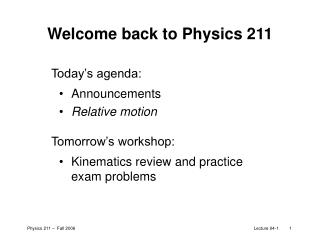 Welcome back to Physics 211