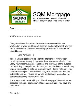SQM Mortgage 140 W. Shields Ave.; Fresno, CA 93705 Phone: (559) 906-8121 Fax: (559) 314-1934
