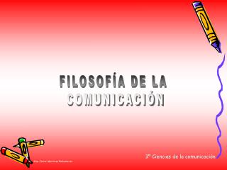 FILOSOFÍA DE LA COMUNICACIÓN
