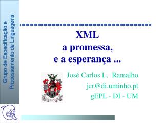 XML a promessa, e a esperança ...