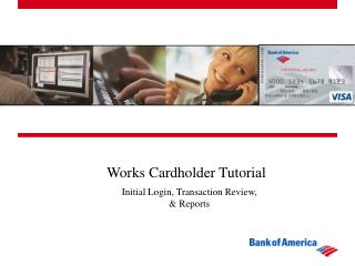 Works Cardholder Tutorial