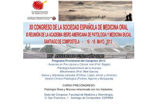 Programa Provisional del Congreso 2013: - Avances en Pre-cáncer y Cáncer oral (Prof. Bagán )