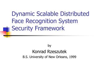 Dynamic Scalable Distributed Face Recognition System Security Framework