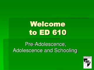 Welcome to ED 610