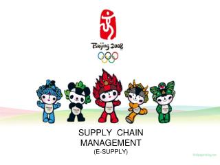 SUPPLY CHAIN MANAGEMENT (E-SUPPLY)