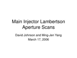 Main Injector Lambertson Aperture Scans