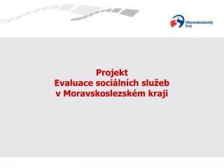 Projekt Evaluace sociálních služeb v Moravskoslezském kraji