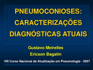 PNEUMOCONIOSES: CARACTERIZAÇÕES DIAGNÓSTICAS ATUAIS