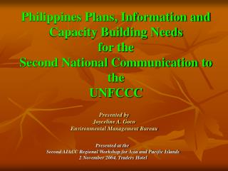 Philippines Plans, Information and Capacity Building Needs for the
