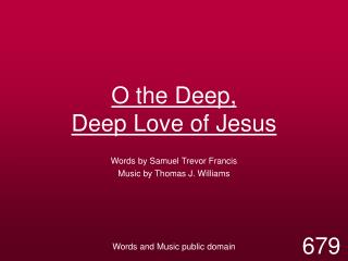 O the Deep, Deep Love of Jesus