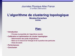 Plan: Introduction Principe et propriétés de l’algorithme (seuils)