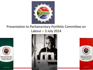 Presentation to Parliamentary Portfolio Committee on Labour – 3 July 2014