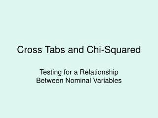Cross Tabs and Chi-Squared