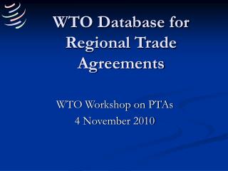 WTO Database for Regional Trade Agreements