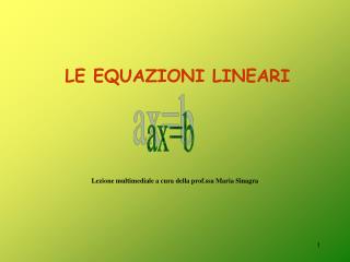 LE EQUAZIONI LINEARI