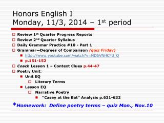 Honors English I Monday, 11/3, 2014 – 1 st period