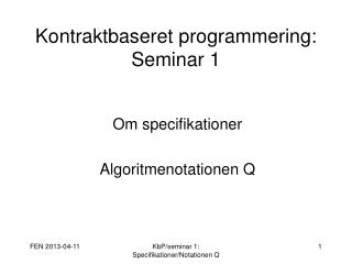 Kontraktbaseret programmering: Seminar 1
