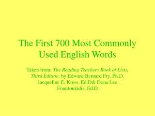 The First 700 Most Commonly Used English Words
