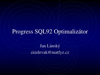 Progress SQL92 Optimalizátor