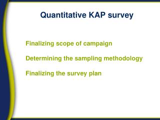 Quantitative KAP survey